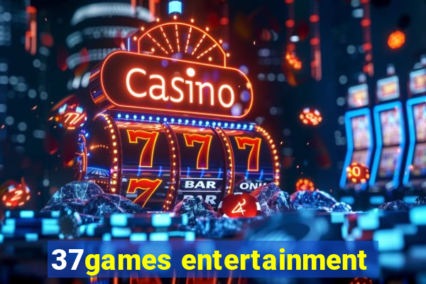 37games entertainment